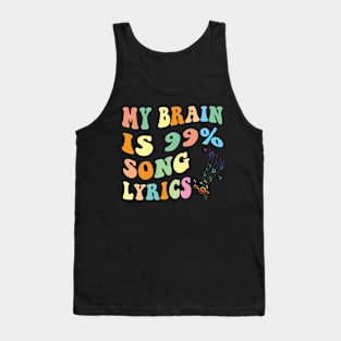 My Brain is 99% Song Lyrics Tank Top